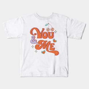 You and Me Kids T-Shirt